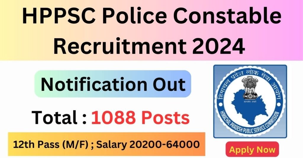 HPPSC Police Constable Recruitment 2024 [1088 Posts] Check Eligibility, Salary, Syllabus, All Updates