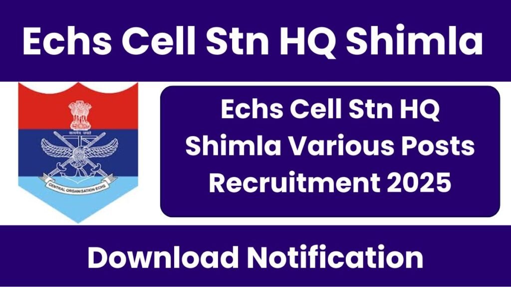 Echs Cell Stn HQ Shimla Recruitment 2025