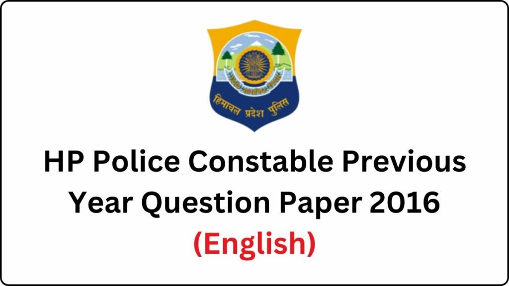 HP Police Constable Previous Year Question Paper 2016 (English)
