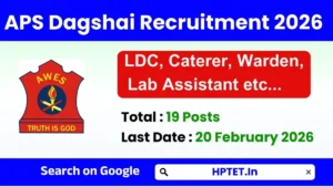 APS Dagshai Recruitment 2026 Apply Now for LDC, Caterer, Warden, Lab Assistant, Nurse & Sports Coaches APS Dagshai Recruitment 2026