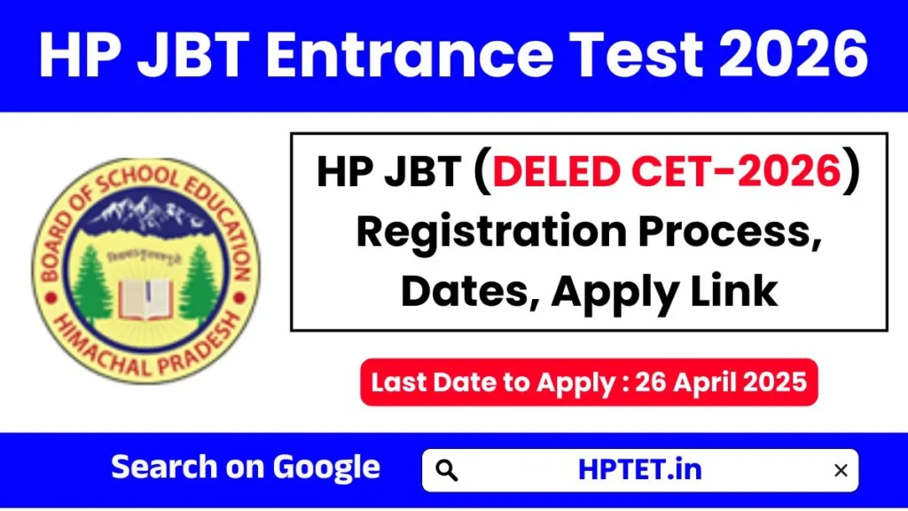 HP JBT Entrance Test 2026 DELED CET Registration, Dates, Process, Apply Now @hpbose.org