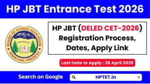 HP JBT Entrance Test 2026 DELED CET Registration, Dates, Process, Apply Now @hpbose.org