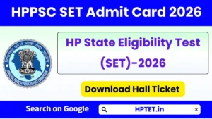 HPPSC SET Admit Card 2026 Released Download Hall Ticket for State Eligibility Test (SET)-2026