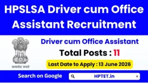 HPSLSA Driver cum Office Assistant Recruitment 2026 Apply Now for 11 Posts