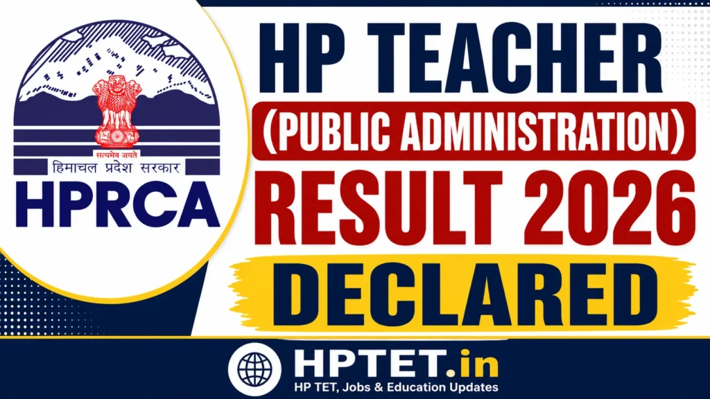 HP Teacher (Public Administration) Result 2026 Declared: 93 Candidates Shortlisted for Document Verification HP Teacher (Public Administration) Result 2026